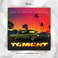 Fly — Tonight (Papa Tin Remix) Ft Sasha Fashion & Papa Tin — обложка